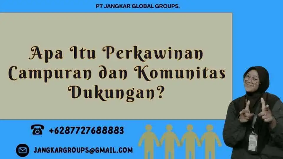 Apa Itu Perkawinan Campuran dan Komunitas Dukungan?