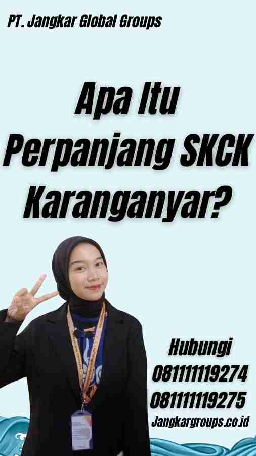 Apa Itu Perpanjang SKCK Karanganyar?