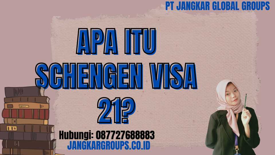 Apa Itu Schengen Visa 21