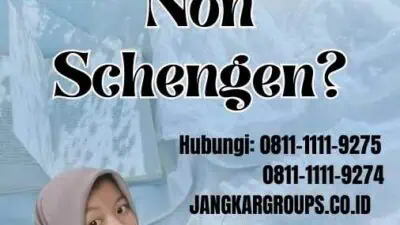 Apa Itu Schengen dan Non Schengen