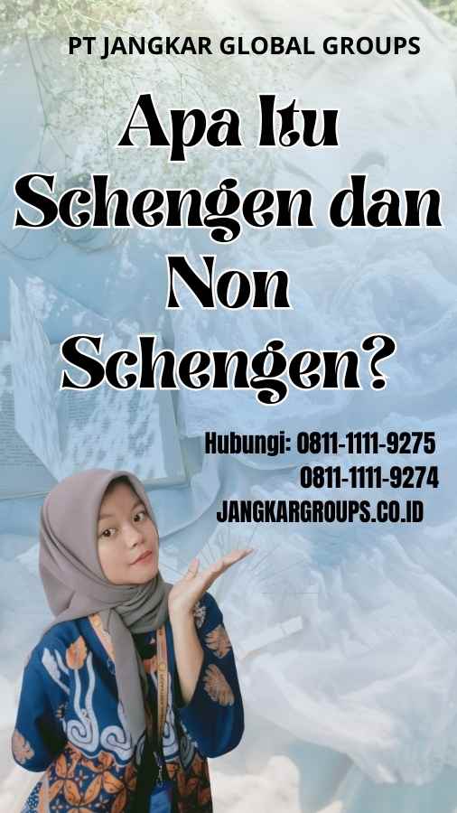 Apa Itu Schengen dan Non Schengen