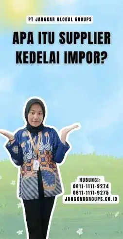 Apa Itu Supplier Kedelai Impor