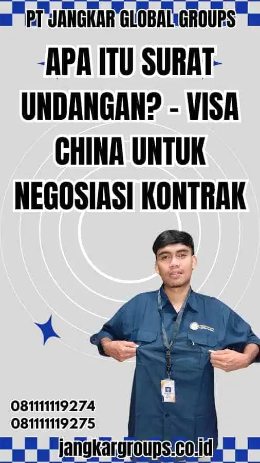 Apa Itu Surat Undangan? - Visa China Untuk Negosiasi Kontrak