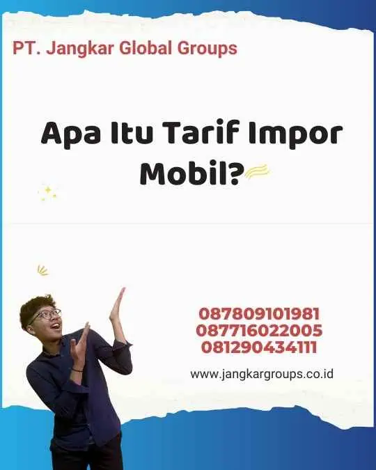 Apa Itu Tarif Impor Mobil?