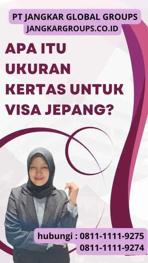 Apa Itu Ukuran Kertas Untuk Visa Jepang