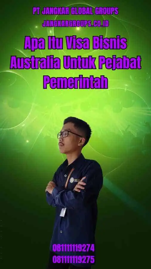 Apa Itu Visa Bisnis Australia Untuk Pejabat Pemerintah