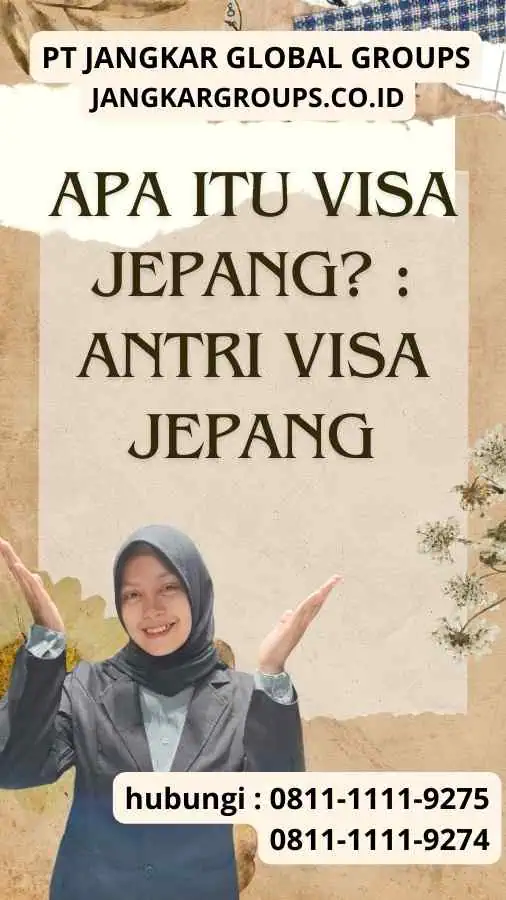 Apa Itu Visa Jepang Antri Visa Jepang