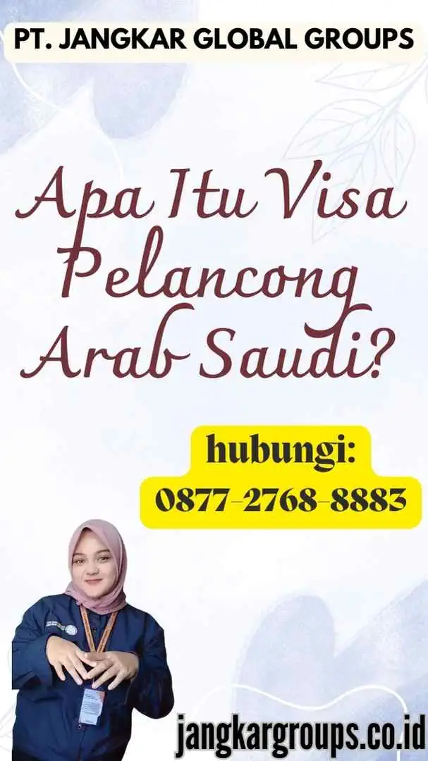 Apa Itu Visa Pelancong Arab Saudi