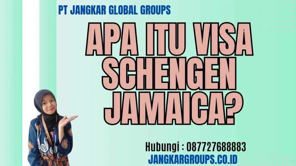 Apa Itu Visa Schengen Jamaica