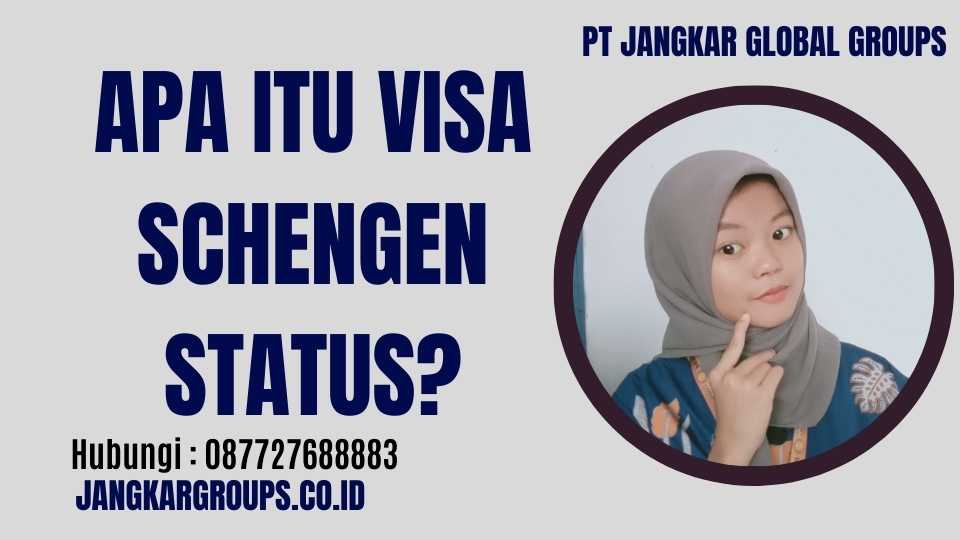 Apa Itu Visa Schengen Status