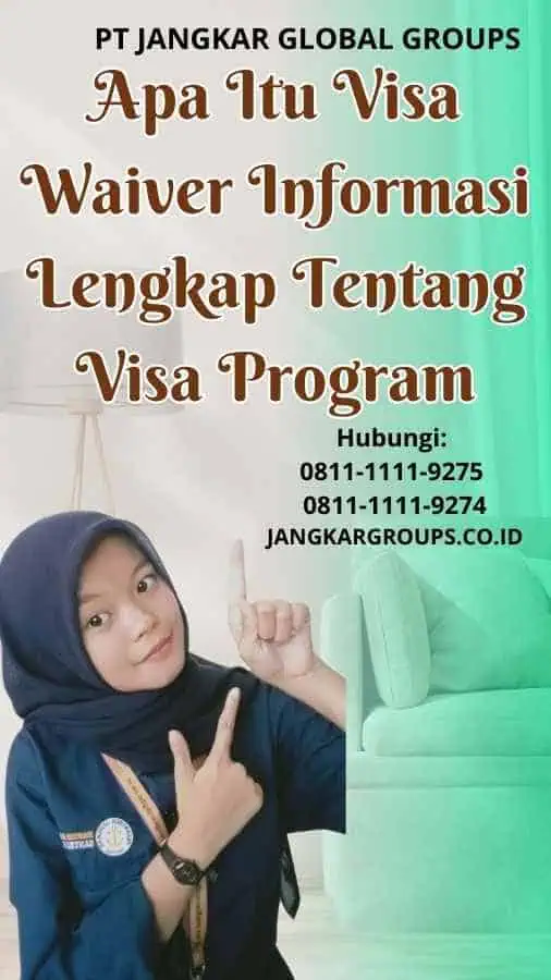 Apa Itu Visa Waiver Informasi Lengkap Tentang Visa Program