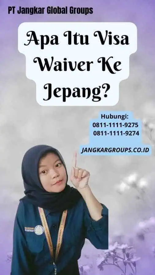 Apa Itu Visa Waiver Ke Jepang