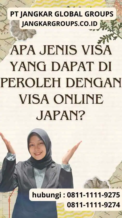 Apa Jenis Visa yang Dapat Di peroleh dengan Visa Online Japan