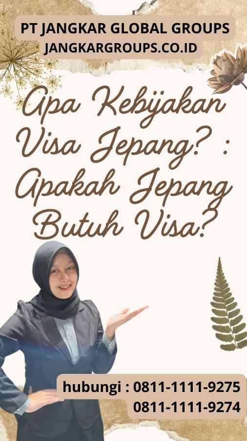 Apa Kebijakan Visa Jepang Apakah Jepang Butuh Visa