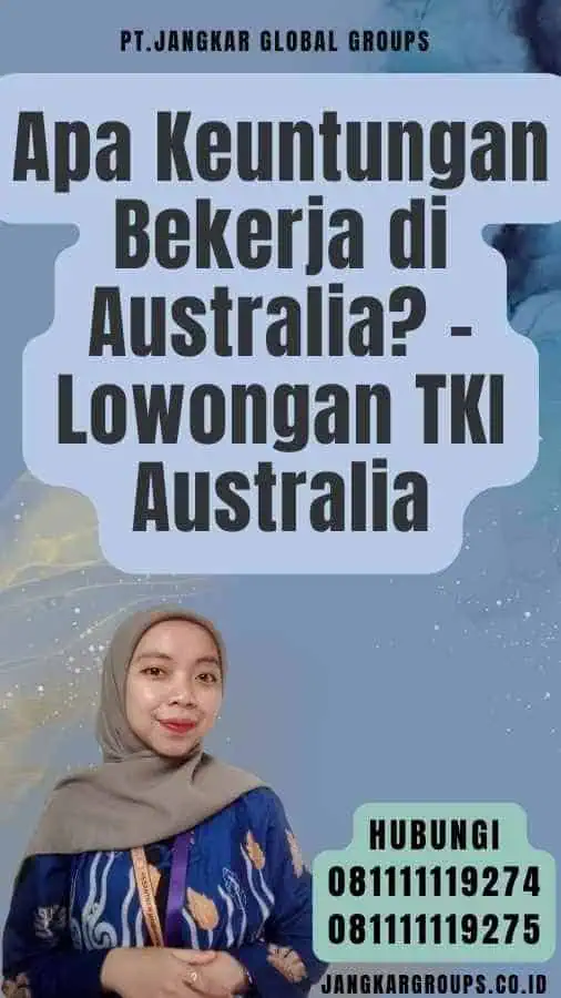 Apa Keuntungan Bekerja di Australia - Lowongan TKI Australia