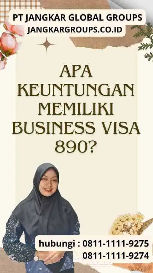 Apa Keuntungan Memiliki Business Visa 890