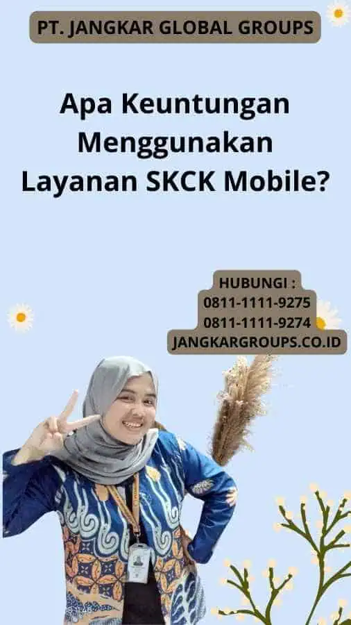 Apa Keuntungan Menggunakan Layanan SKCK Mobile?