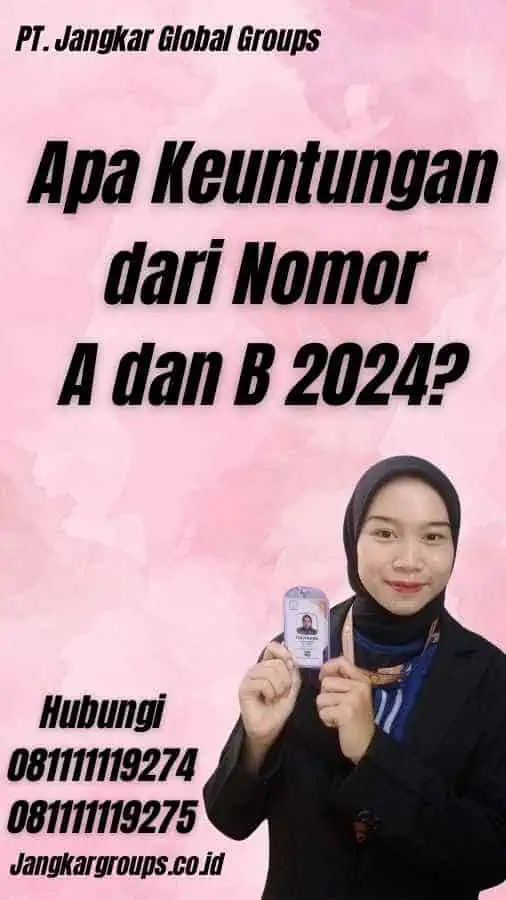 Apa Keuntungan dari Nomor A dan B 2024?