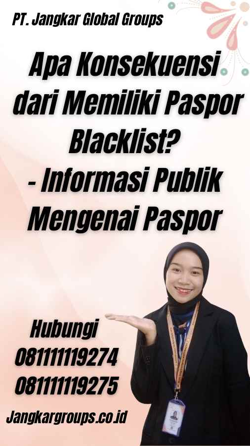 Apa Konsekuensi dari Memiliki Paspor Blacklist? - Informasi Publik Mengenai Paspor