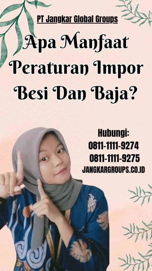 Apa Manfaat Peraturan Impor Besi Dan Baja Peraturan Impor Besi Dan Baja