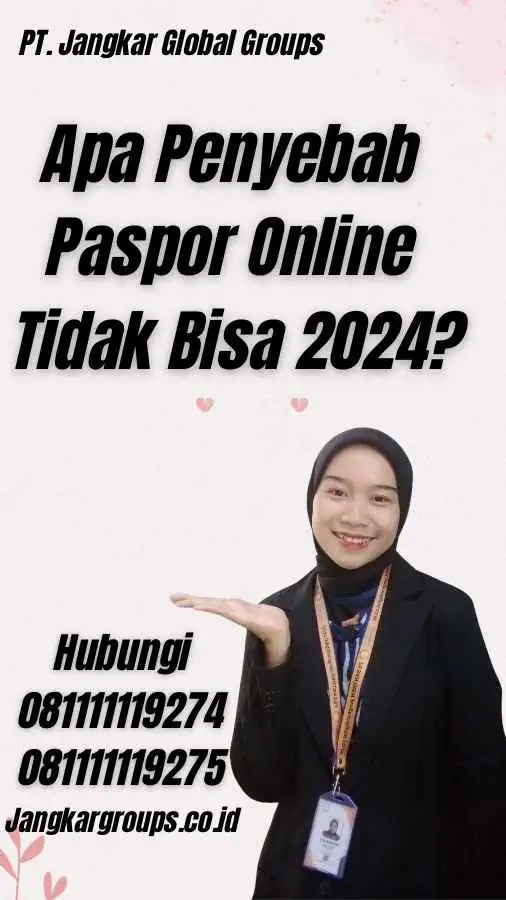 Apa Penyebab Paspor Online Tidak Bisa 2024?