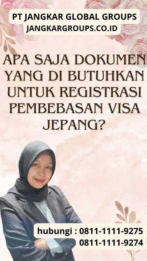 Apa Saja Dokumen yang Di butuhkan untuk Registrasi Pembebasan Visa Jepang