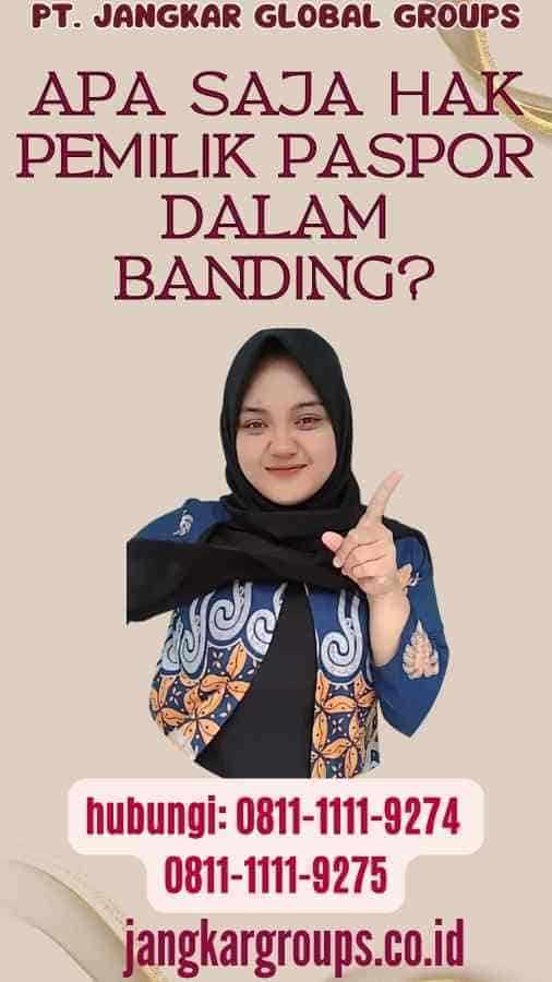 Apa Saja Hak Pemilik Paspor dalam Banding