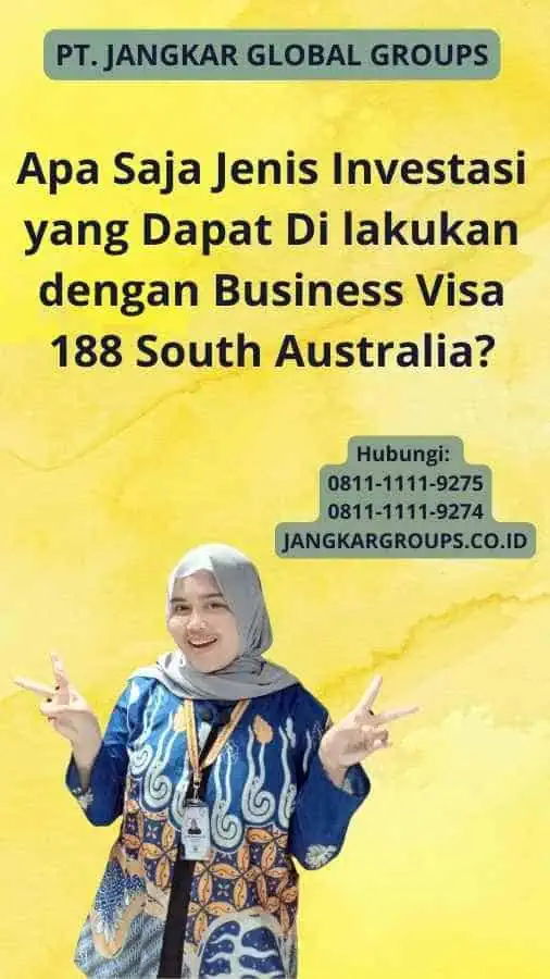 Apa Saja Jenis Investasi yang Dapat Di lakukan dengan Business Visa 188 South Australia?