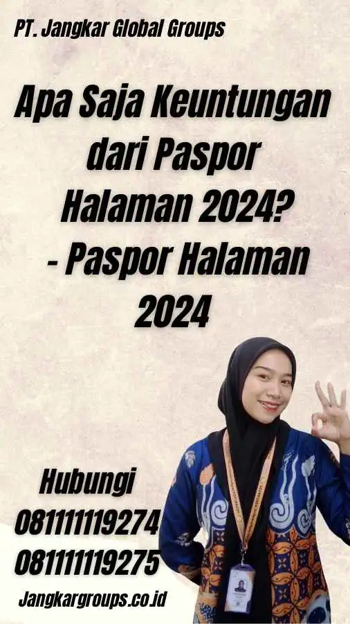 Apa Saja Keuntungan dari Paspor Halaman 2024? - Paspor Halaman 2024