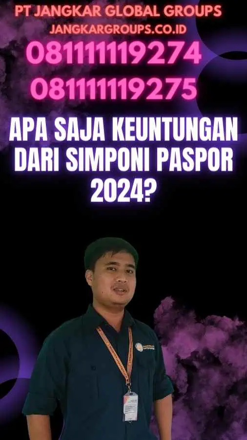 Apa Saja Keuntungan dari Simponi Paspor 2024?