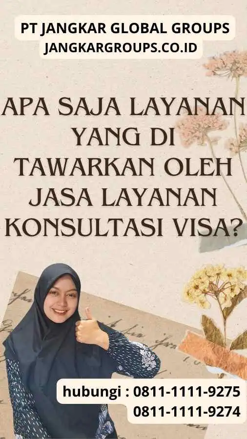 Apa Saja Layanan yang Di tawarkan oleh Jasa Layanan Konsultasi Visa