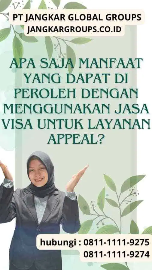 Apa Saja Manfaat yang Dapat Di peroleh dengan Menggunakan Jasa Visa untuk Layanan Appeal