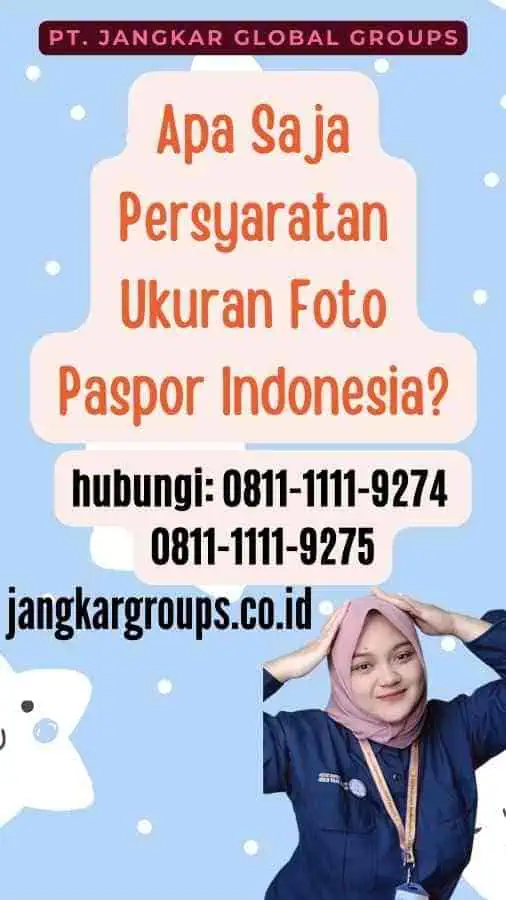 Apa Saja Persyaratan Ukuran Foto Paspor Indonesia