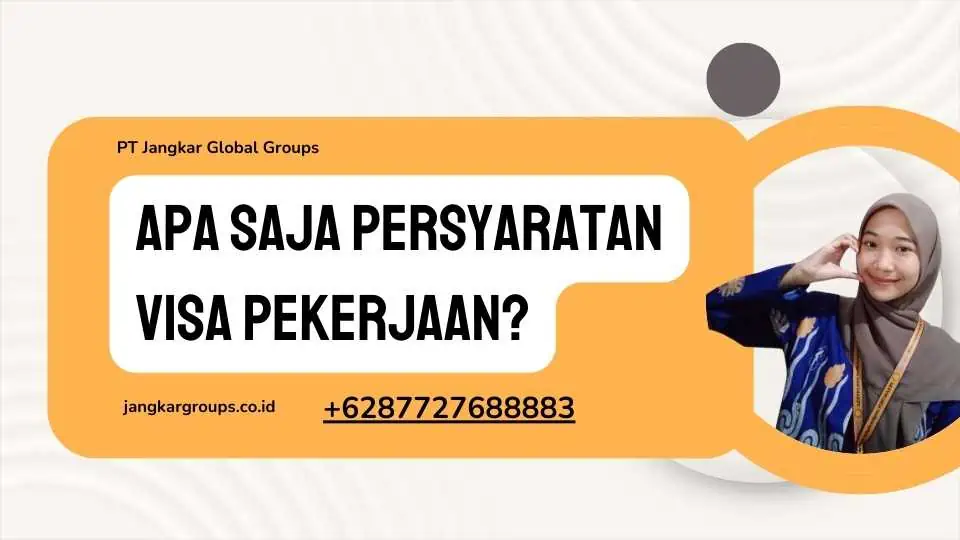 Apa Saja Persyaratan Visa Pekerjaan?