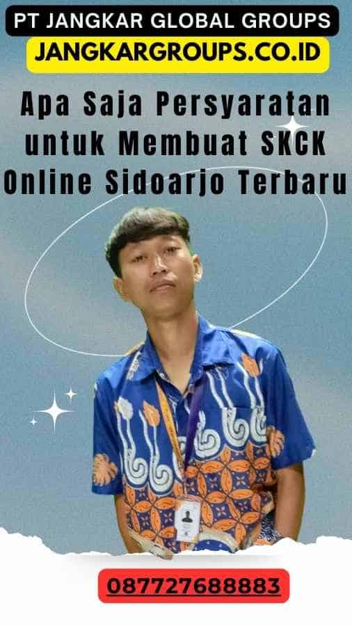 Apa Saja Persyaratan untuk Membuat SKCK Online Sidoarjo Terbaru