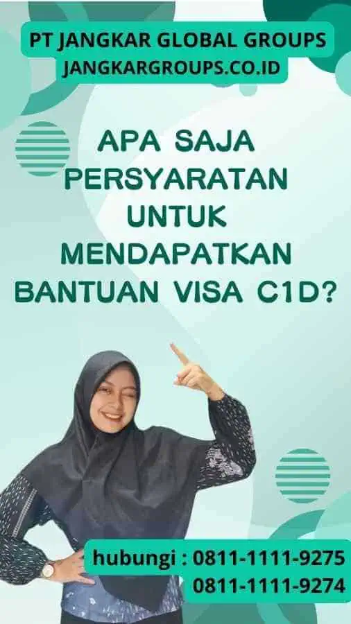 Apa Saja Persyaratan untuk Mendapatkan Bantuan Visa C1D