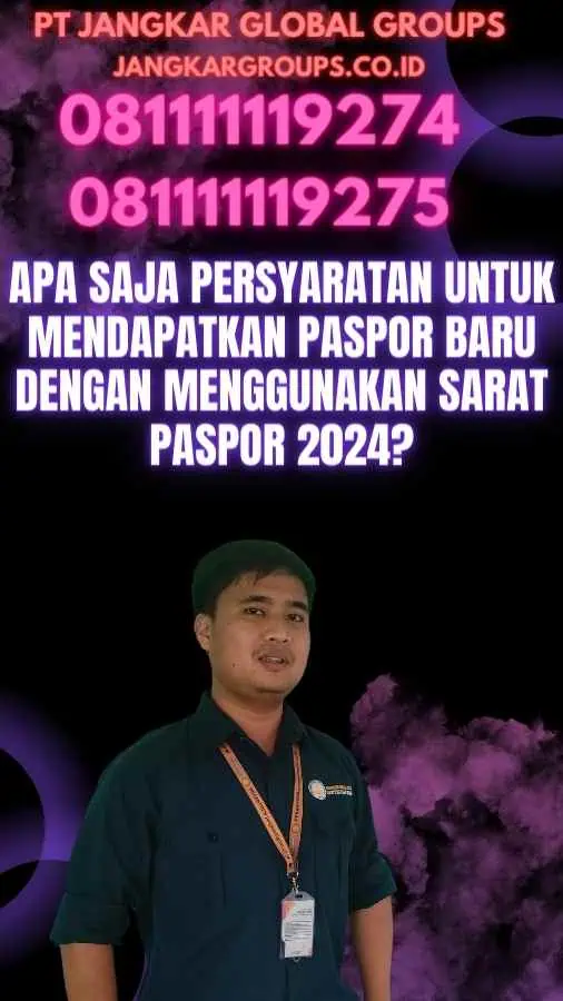 Apa Saja Persyaratan untuk Mendapatkan Paspor Baru dengan Menggunakan Sarat Paspor 2024?