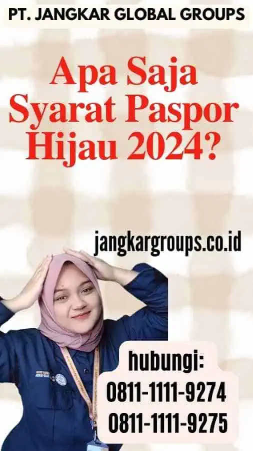 Apa Saja Syarat Paspor Hijau 2024