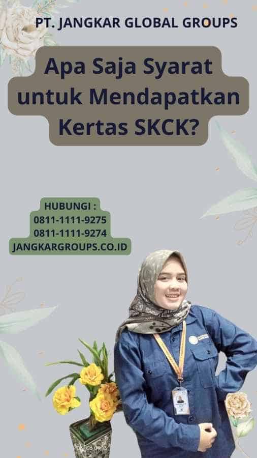 Apa Saja Syarat untuk Mendapatkan Kertas SKCK?