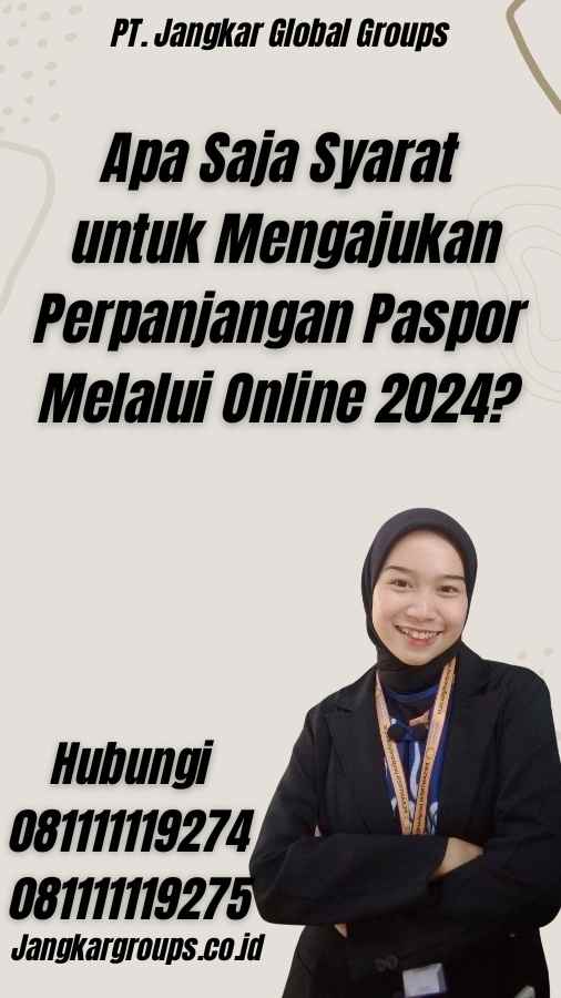 Apa Saja Syarat untuk Mengajukan Perpanjangan Paspor Melalui Online 2024?