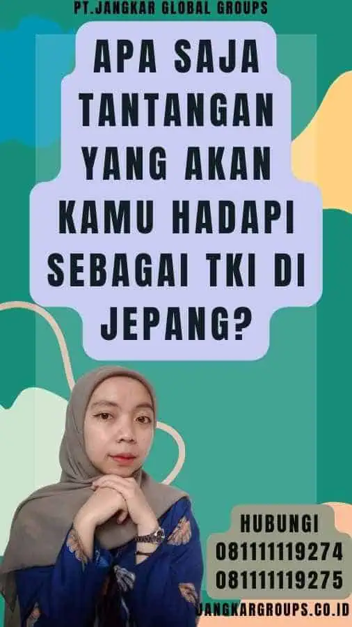 Apa Saja Tantangan yang Akan Kamu Hadapi Sebagai TKI di Jepang