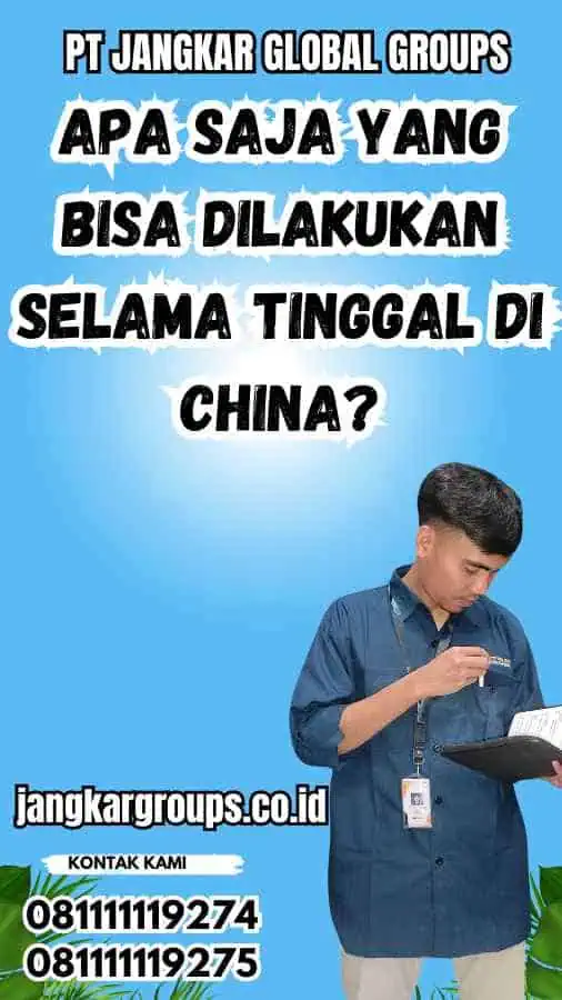 Apa Saja Yang Bisa Dilakukan Selama Tinggal di China? - Jasa Bebas Visa China