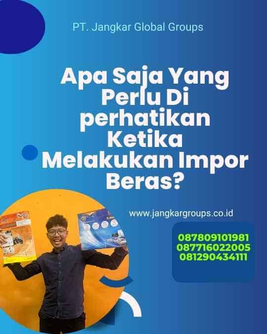 Apa Saja Yang Perlu Di perhatikan Ketika Melakukan Impor Beras?