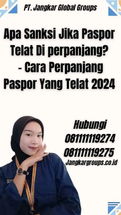 Apa Sanksi Jika Paspor Telat Di perpanjang? - Cara Perpanjang Paspor Yang Telat 2024