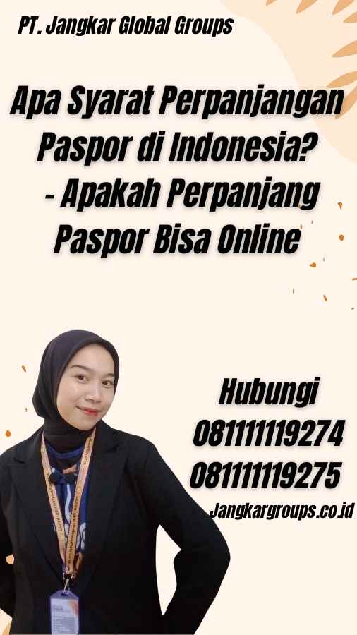 Apa Syarat Perpanjangan Paspor di Indonesia? - Apakah Perpanjang Paspor Bisa Online