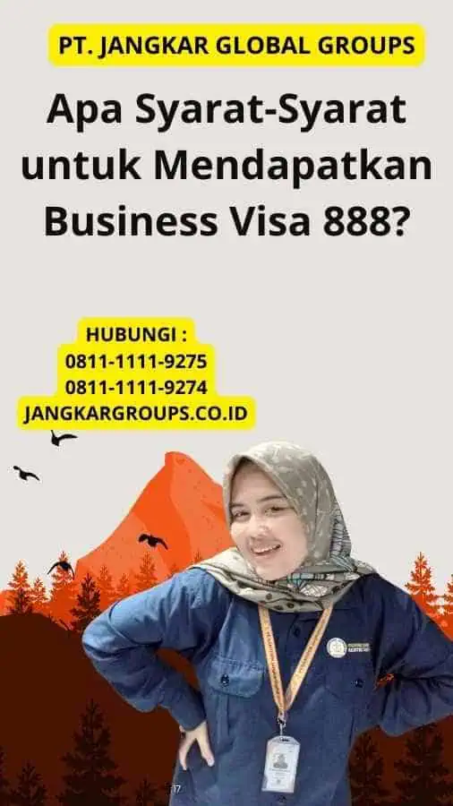 Apa Syarat-Syarat untuk Mendapatkan Business Visa 888?