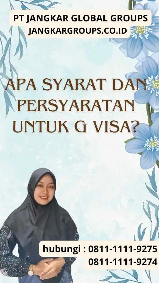 Apa Syarat dan Persyaratan Untuk G Visa?