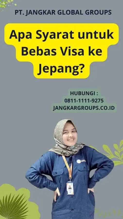 Apa Syarat untuk Bebas Visa ke Jepang?