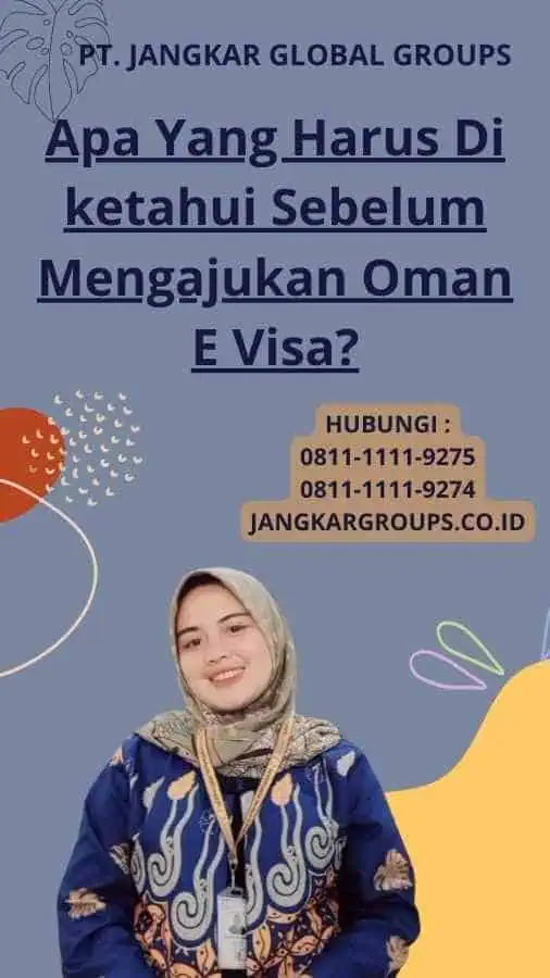 Apa Yang Harus Di ketahui Sebelum Mengajukan Oman E Visa?