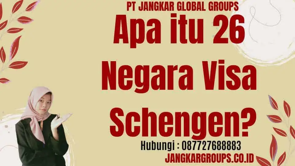 Apa itu 26 Negara Visa Schengen